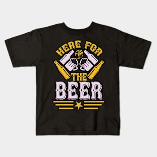 Here For The Beer T Shirt For Women Men Kids T-Shirt